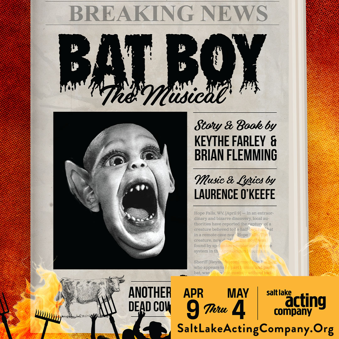Salt Lake Acting Company - Announcing the Cast and Creative Team of Bat Boy: The Musical by Keythe Farley, Brian Fleming, and Laurence O'Keefe