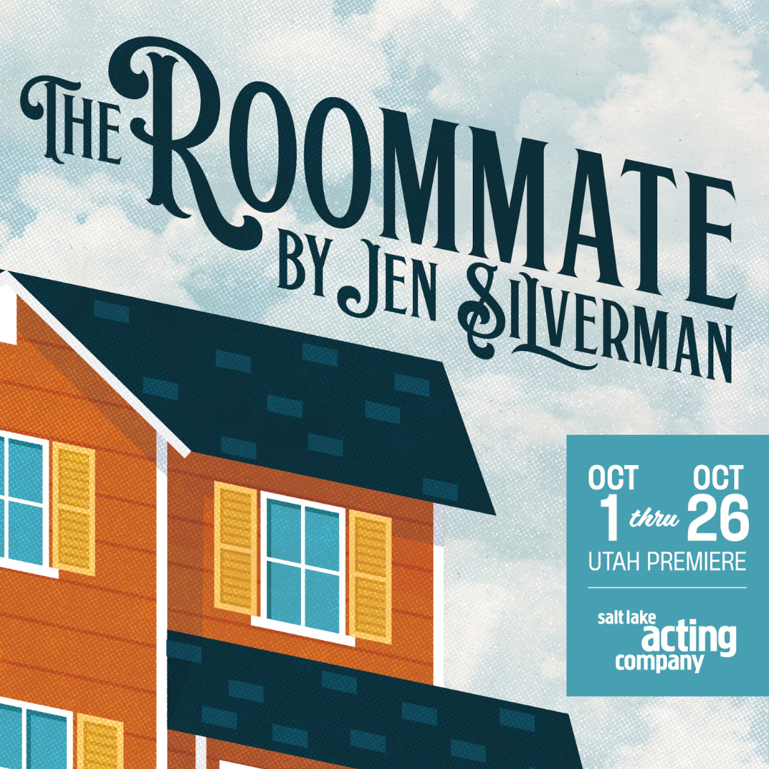 Salt Lake Acting Company - Announcing the Cast & Creative Team for The Roommate by Jen Silverman
