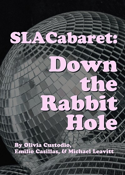 SLACabaret: Down the Rabbit Hole